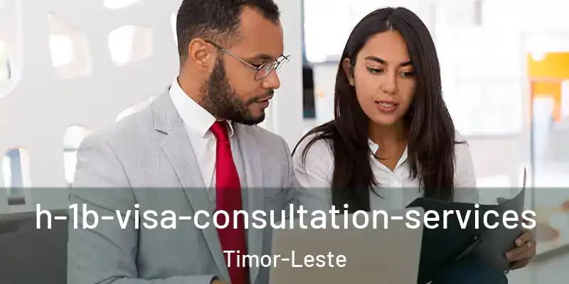  h-1b-visa-consultation-services Timor-Leste